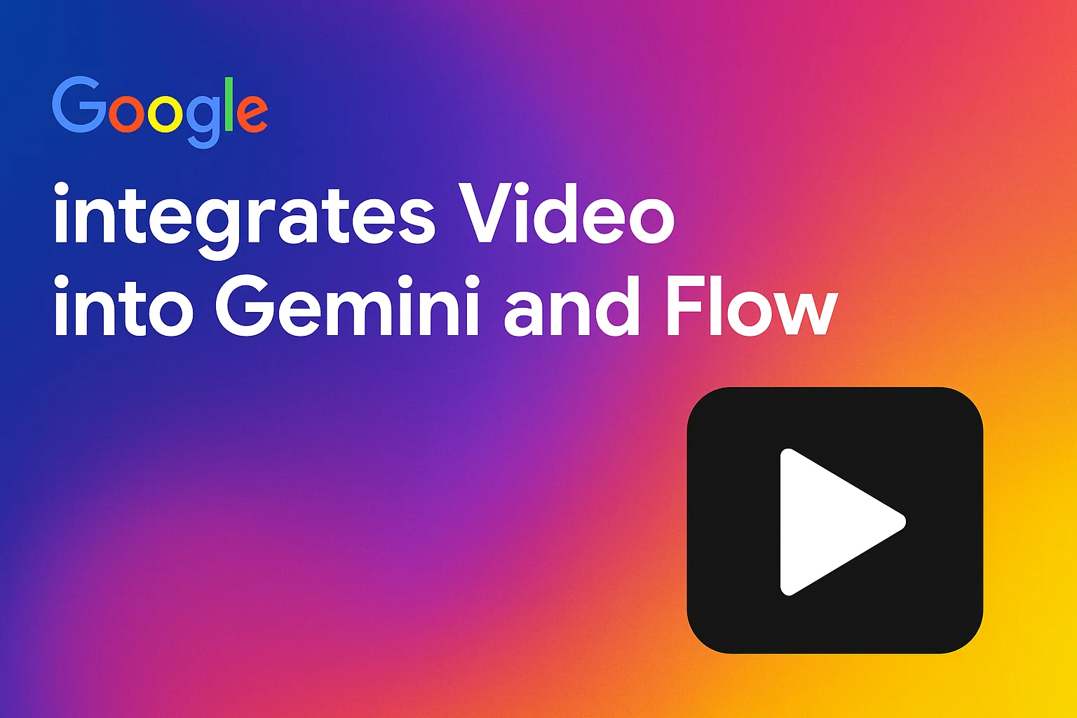 Google інтегрував AI-відео Veo в популярні додатки Gemini та Flow